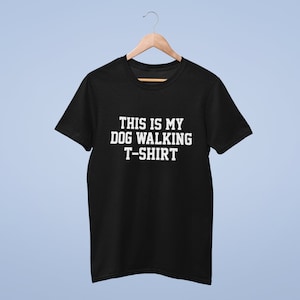 This Is My Dog Walking T-Shirt Unisex Mens Ladies Adult Dog Lover Gift Dog Sitter Dog Walker