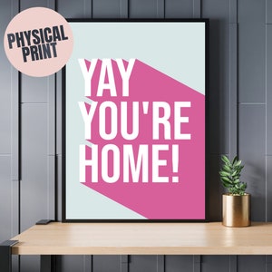 Yay You&#39;re Home Hallway Art Print, Funny Art Print, Wall Decor, Typography, Hallway Decor, Hallway Art, New Home, Hug, Welcome Home, Home