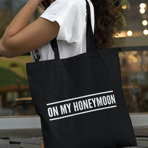 On My Honeymoon Tote Bag Holiday New Wife Bride Gift Lightweight Tote Bag Wedding Travel Bag