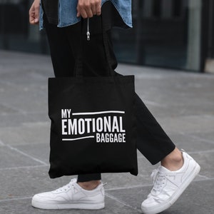 My Emotional Baggage Lightweight Tote Bag Cotton Shopping Gift Slogan Funny Mood Bag