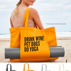 Drink Wine Pet Dogs Do Yoga Organic Yoga Tote Bag, Yoga Bag, Yoga Mat Bag, Pilates Bag, Meditation Bag, Wellness Bag