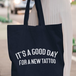It's A Good Day For A New Tattoo Lightweight Tote Bag Secret Santa Tattoo Artist Tattoo Lover, Funny Tattoo Gift, Tattooed Friend Shopping
