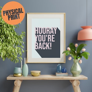 Hooray You&#39;re Back! Hallway Art Print, Funny Art Print, Wall Decor, Typography, Hallway Decor, Hallway Art, New Home, Hug, Welcome Home, Yay