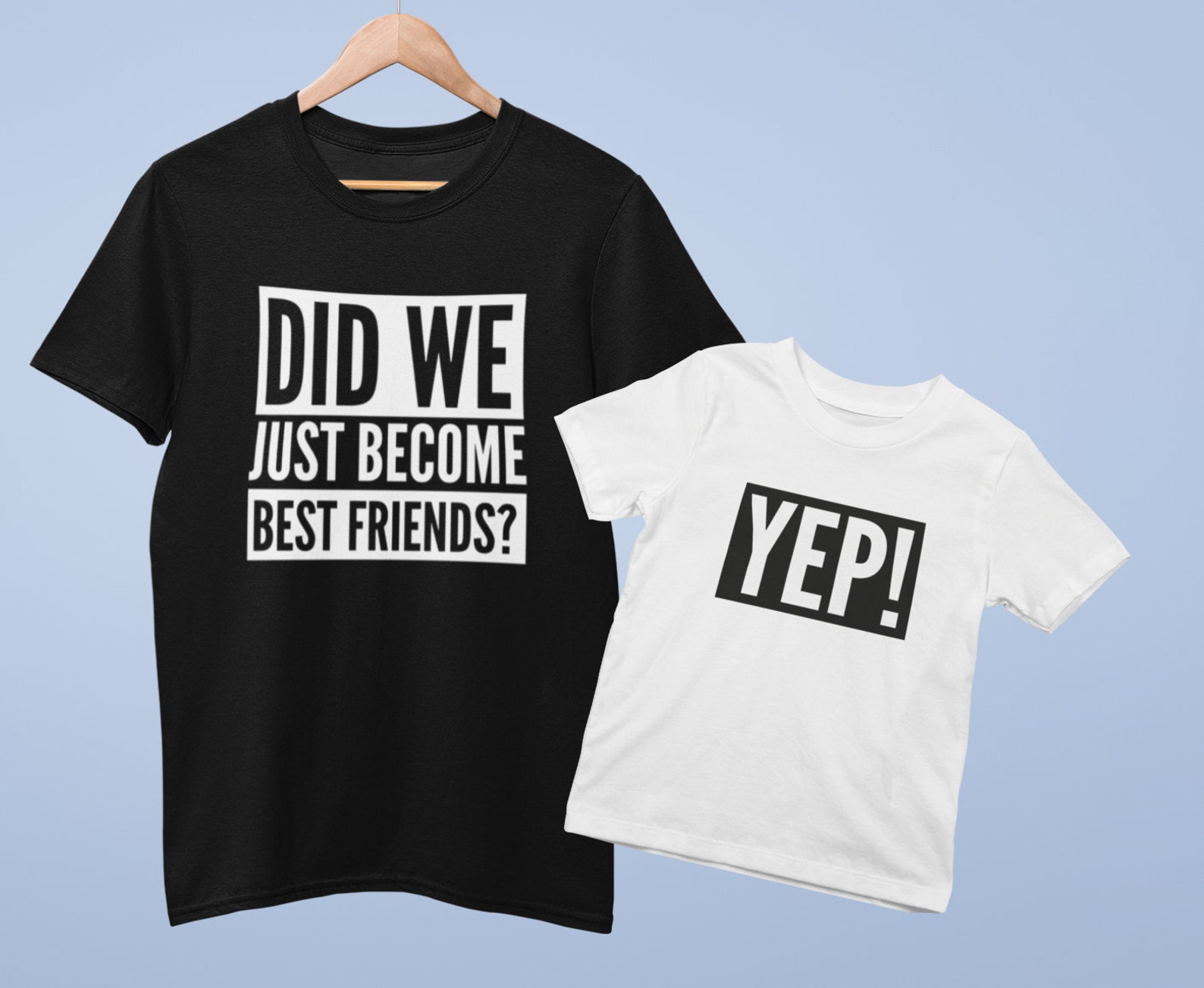 Did We Just Best Friends Yep Tshirt Besties Adult Etsy