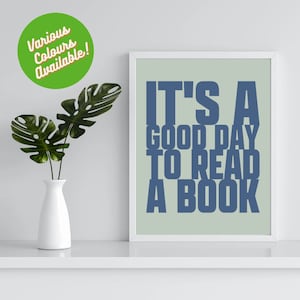 It&#39;s A Good Day To Read A Book Art Print, Home Office Art, Student, Bookworm Gift, Librarian Gift, Book Lover Art, Literary Print, Reading