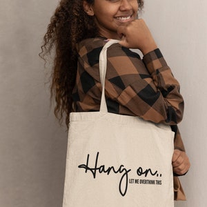 Hang On Let Me Overthink This Lightweight Cotton Tote Bag Funny Gift Secret Santa Slogan Dramatic Overthinker Anxiety Friend