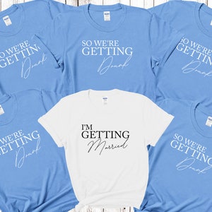 I&#39;m Getting Married We&#39;re Getting Drunk Bride Hen Party T shirts Bridal Party Shirts Matching Bachelorette Party Tops Bride To Be Bridesmaid