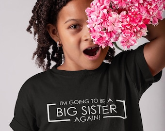 I'm Going To Be A Big Sister AGAIN! T-shirt- Kids/Childrens Tshirt - Great Gift/Present Pregnancy Sibling Baby Announcement Reveal Promoted2