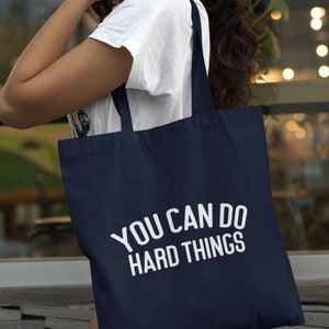 You can do hard things Leichte Baumwoll-Einkaufstasche Lustiger Slogan Empowering Motivation Motivation Positivität Geschenk