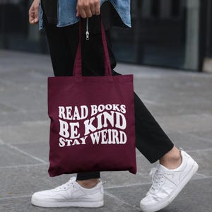 Read Books Be Kind Stay Weird Lightweight Cotton Tote Bag Funny Gift Secret Santa Slogan Book Lover Student Library Hobby Book Bag