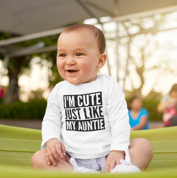 I'm Cute Just Like My Auntie Baby Toddler Kids LONG SLEEVE T-shirt