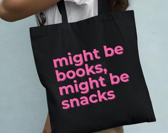 Might be Bücher Might be Snacks Einkaufstasche | Lustiges Buch-Liebhaber-Geschenk | Baumwolltasche | Gedruckte Tote Bookish Tasche, leichte Baumwollbuchtasche