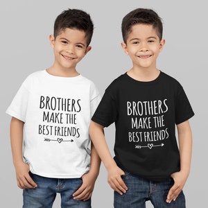 Brothers Make The Best Friends Kids Toddler Baby T-shirt Family Relative Matching Unisex Family Gift Matching Tops