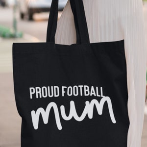 Proud FOOTBALL Mum - Mom Lightweight Cotton Tote Bag Sport Parent School Sports Mom Sports Day Team