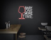 Baby One More Time Wine Neon Sign,beer neon signs,pub signs,neon bar signs,cocktail neon,custom neon bar signs,tin beer signs,vintage neon