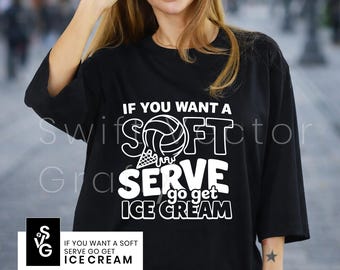 Divertido SVG de voleibol / Si quieres un helado suave, ve a buscar helado. Diseño de humor deportivo.