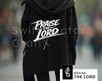 Praise the Lord SVG | Christian Shirt Design | Religious Quote Cut File | Vintage Script Typography PNG