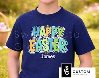 Custom Happy Easter SVG | PNG Personalized Easter Kids Shirt Design