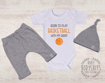 Basketball Baby Outfit, Born To Play Basketball With My Daddy Bodysuit, Add on Hat and Pants Option
