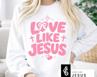 Love Like Jesus SVG Shirt Design