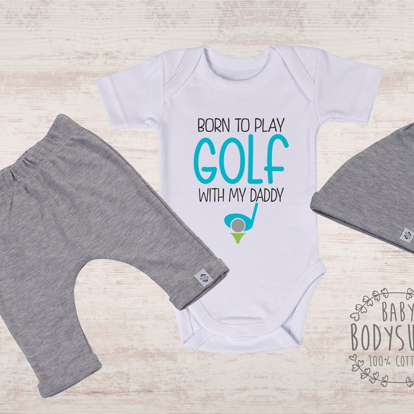 Golf Baby Outfit, Born To Play Golf With My Daddy Baby Boy or Baby Girl Bodysuit, Hat and Pants Set