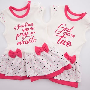 Twin Girl Gifts, Twin Baby Girls Matching Outfits, Sometimes When You Pray For a Miracle God Gives You Two Set of 2 Twin Bodysuit Dresses