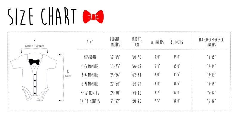 May include: A size chart for infant clothing featuring a black and white illustration of a short-sleeved bodysuit with a bowtie. The chart includes columns for size, height in inches and cm, measurements A and B in inches, and hat circumference in inches.