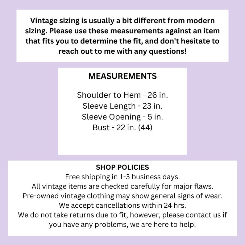 May include: Measurements for a vintage item, including shoulder to hem, sleeve length, sleeve opening, and bust. The measurements are in inches. The text also includes shop policies, such as free shipping and return information.