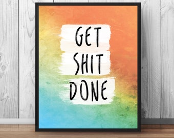 Office Decor, Get @#&! Done, Motivational Poster, Office Wall Art, Motivation, Printable Decor, Watercolor Print, Colorful Handmade 079
