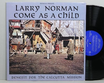 Larry Norman - Come As A Child - Vintage Vinyl LP Record Album 1983
