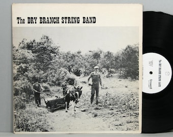 The Dry Branch String Band - Self-Titled - Vintage Vinyl LP Record Album 1974 Private Press Bluegrass