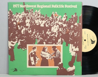 1977 Northwest Regional Folklife Festival - Various Artists - Vintage Vinyl LP Record Album - Acoustic Folk - Good Stuff!