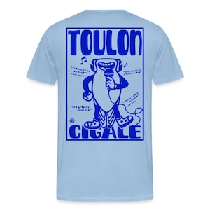 Koszulka „Cigale Toulon” 100% bawełny - Rozmiary od S do 5XL - Humor Toulon, Prowansja, Morze Śródziemne, Lazurowe Wybrzeże, Tulon Gift