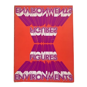 Figures/Environments by Red Grooms, George Segal, Alex Katz, Paul Thek, Lytton Wells et al. [Exhibition Catalog] (1970) - First Edition
