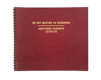 An Art History of Ephemera / Gretchen Garner’s Catalogue: Photographs 1976-1978 by Gretchen Garner (1982) - First Edition, Signed by Garner