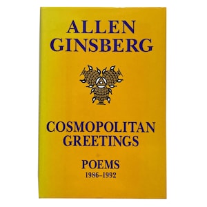 Cosmopolitan Greetings: Poems 1986-1992 by Allen Ginsberg (1994) - First Edition