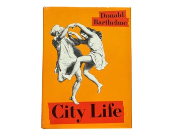 City LIfe by Donald Barthelme (1970) - First Edition