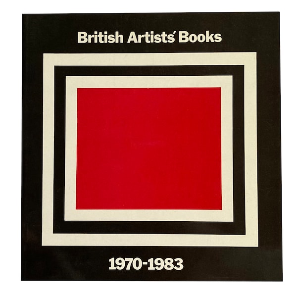 British Artists' Books 1970-1983 : An Exhibition by Silvie Turner and Ian Tyson (1984) - First Edition