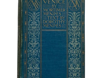 Venice by Mortimer and Dorothy Menpes (1904) - First Edition
