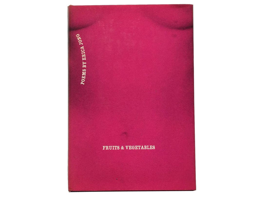 Fruits & Vegetables Poems by Erica Jong 1971 First Edition, Signed by