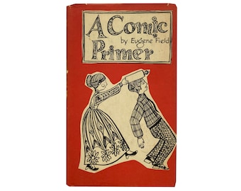 A Comic Primer by Eugene Field edited by C. Merton Babcock (1966) - Illustrated by Wendy Watson