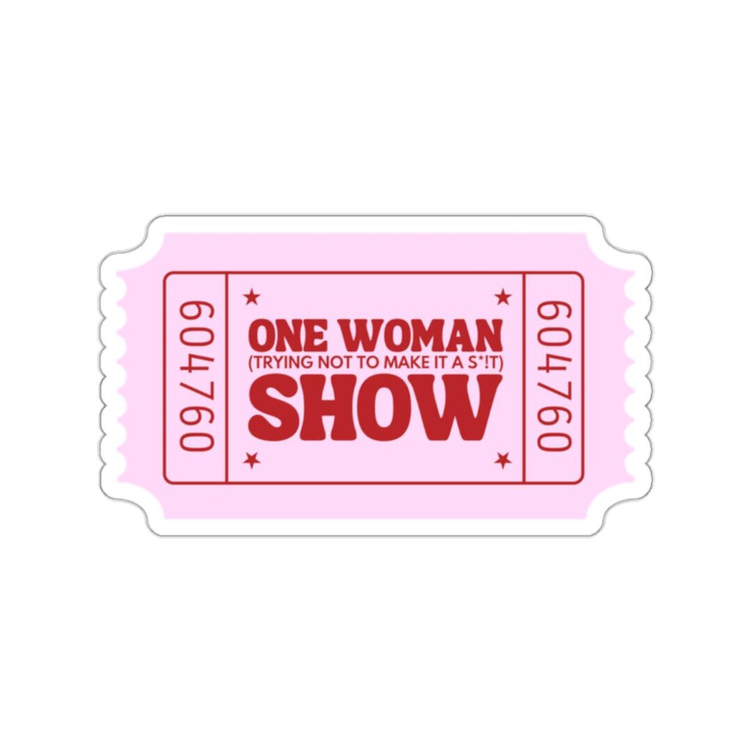 ONE WOMAN SHOW Empowerment Die-cut Sticker, Girl Power Decals, Small ...