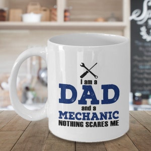 I Am A Dad And A Mechanic Mug-Coffee Mugs For Him-Dad Coffee Mug-Mechanic Gift-Gift For Fathers Day