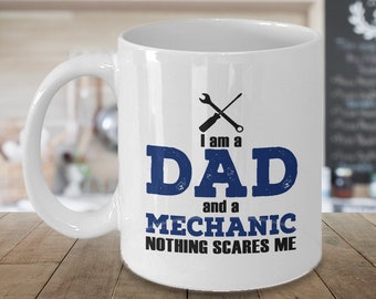 I Am A Dad And A Mechanic Mug-Coffee Mugs For Him-Dad Coffee Mug-Mechanic Gift-Gift For Fathers Day
