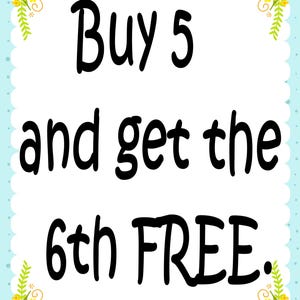 May include: White background with a blue border and yellow floral accents. The text reads "Buy 5 and get the 6th FREE."