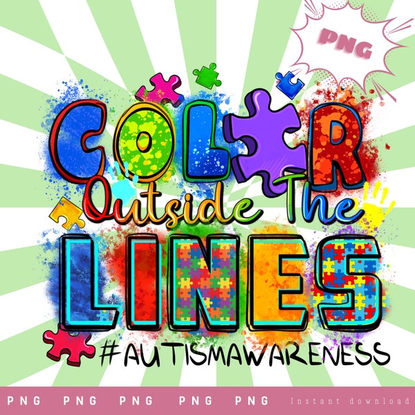 Color outside the lines Autism Awareness PNG sublimation design download, Autism Awareness PNG, Autism PNG, sublimate designs download