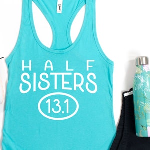 Half Sisters 13.1 - Running Tank, Running Shirt, Half Marathon Tank, Running Gift, Ideal 1533 Running Tank Tops, Running Top, Running Shirts