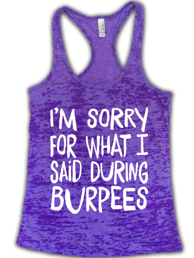 I'm Sorry For What I Said During Burpees Burnout Gym | Etsy