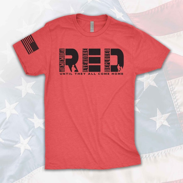 RED Friday Flag Remember Everyone Deployed T-Shirt Support our Troops Adult Unisex Sizes