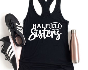 Half Sisters 13.1 - Running Tank, Running Shirt, Half Marathon Tank, Running Gift, Ideal 1533 Running Tank Tops, Running Top, Running Shirts